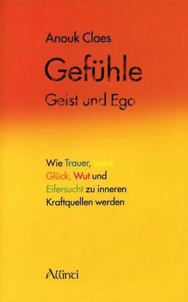 Cover: 9783905836028 | Gefühle, Geist und Ego | Anouk Claes | Taschenbuch | Deutsch | 2008