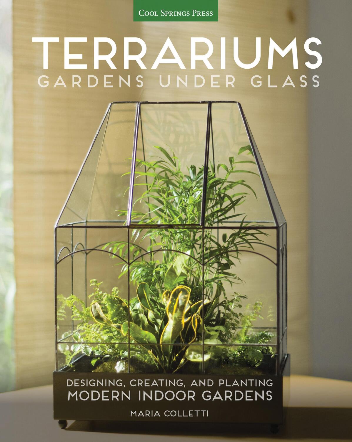 Cover: 9781591866336 | Terrariums - Gardens Under Glass: Designing, Creating, and Planting...