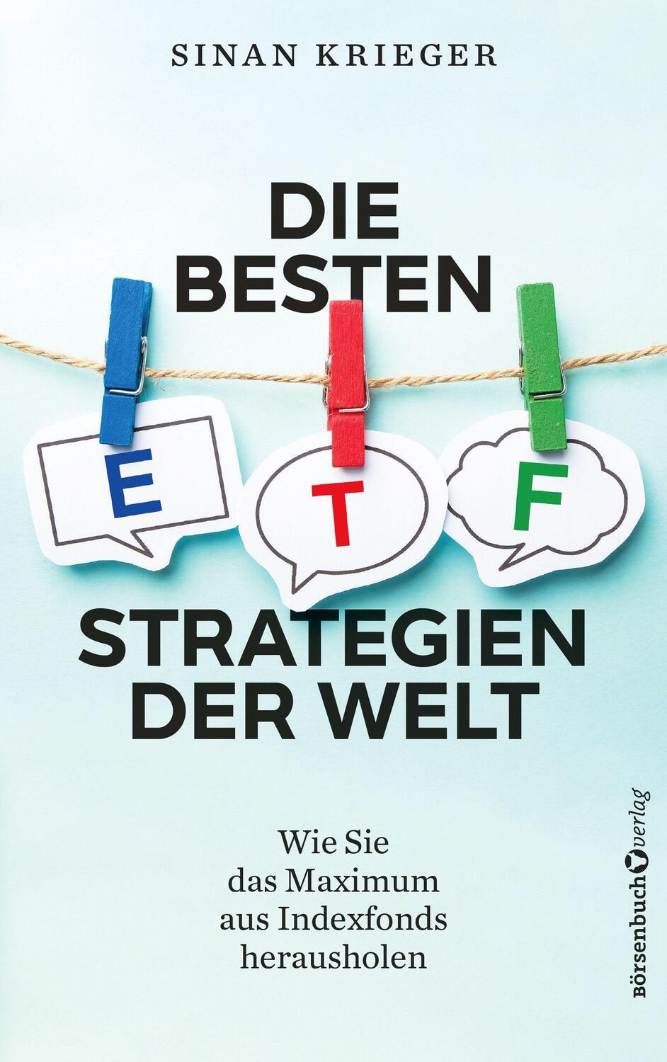 Cover: 9783864709074 | Die besten ETF-Strategien der Welt | Sinan Krieger | Taschenbuch
