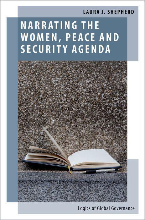 Cover: 9780197557259 | Narrating the Women, Peace and Security Agenda | Laura J. Shepherd