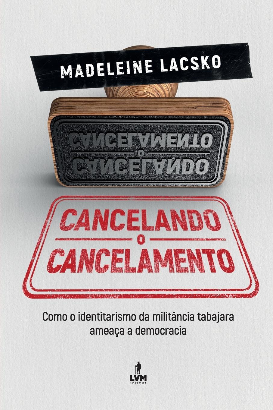 Cover: 9786550520595 | Cancelando o Cancelamento | Madeleine Lacsko | Taschenbuch | 2024