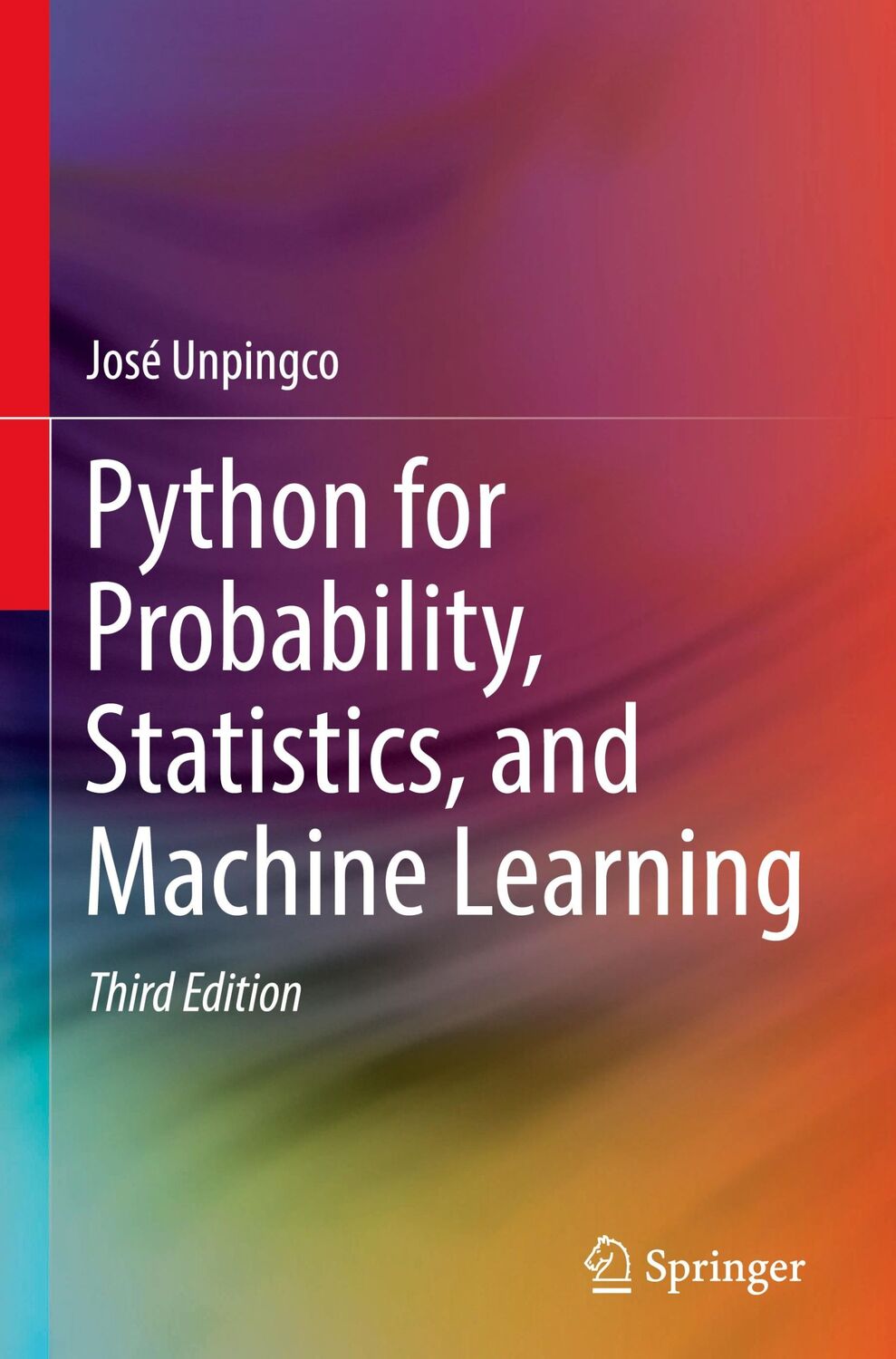 Cover: 9783031046476 | Python for Probability, Statistics, and Machine Learning | Unpingco