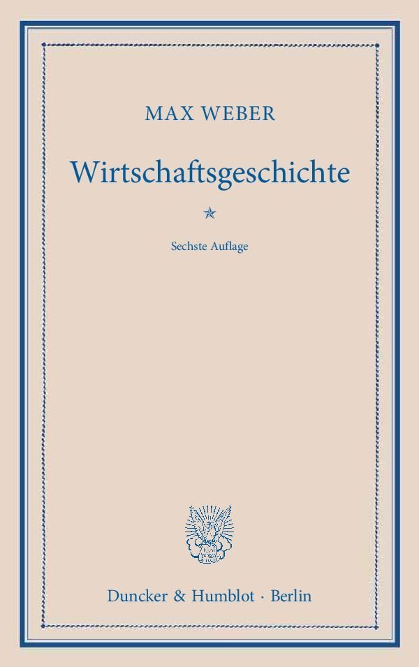 Cover: 9783428135110 | Wirtschaftsgeschichte. | Max Weber | Taschenbuch | 374 S. | Deutsch