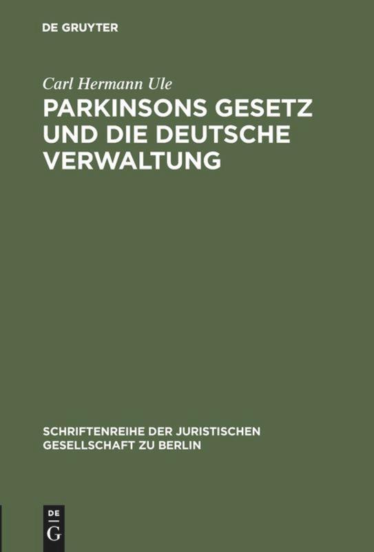 Cover: 9783111029399 | Parkinsons Gesetz und die deutsche Verwaltung | Carl Hermann Ule