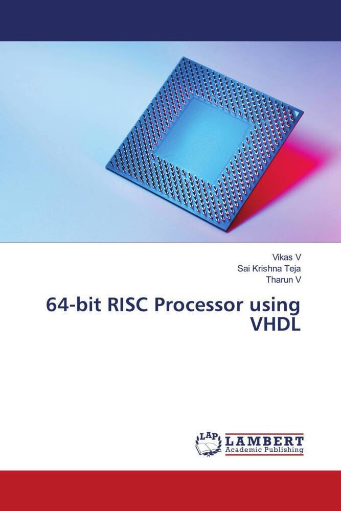 Cover: 9786206183259 | 64-bit RISC Processor using VHDL | Vikas V (u. a.) | Taschenbuch