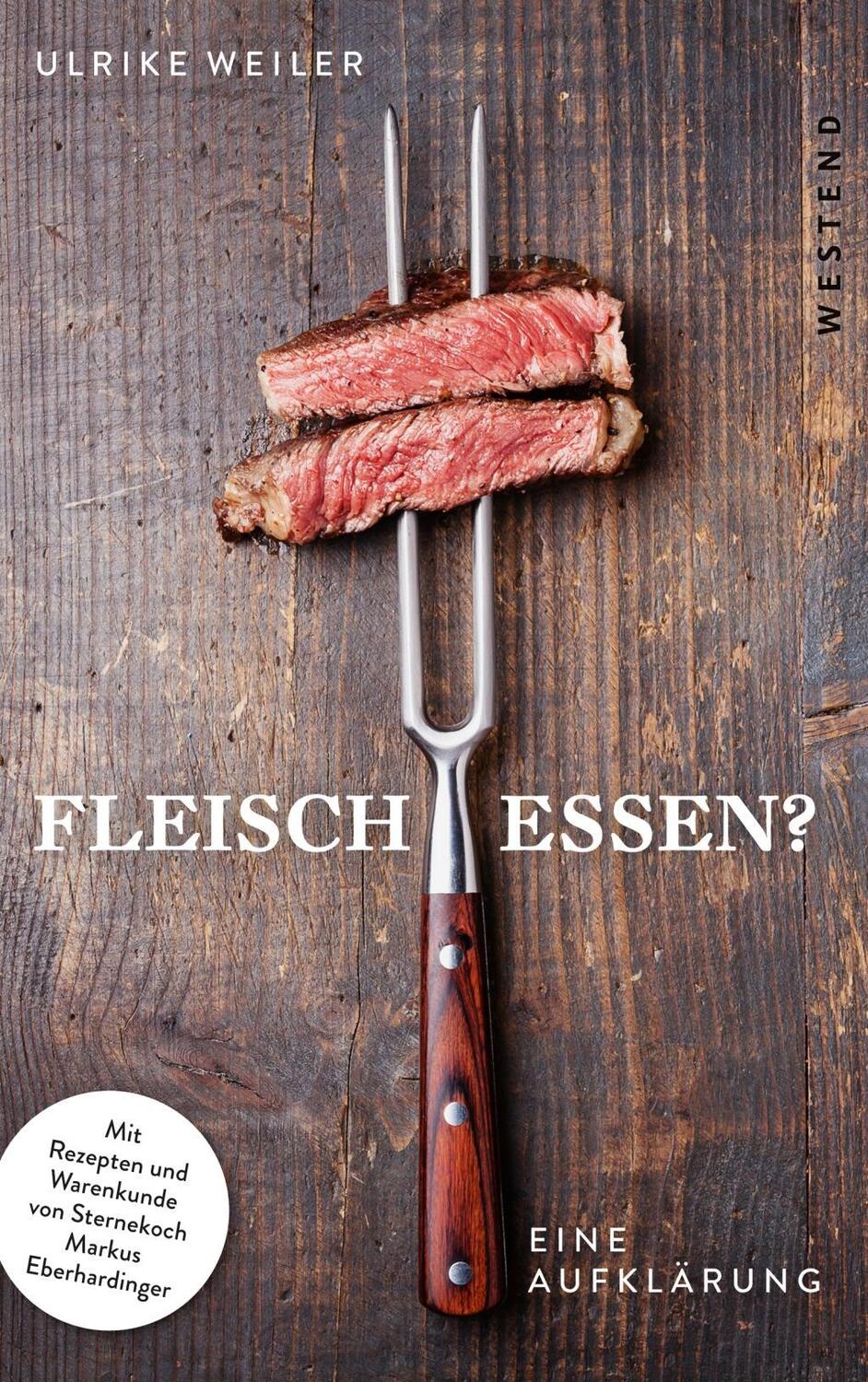 Cover: 9783864891236 | Fleisch essen? | Ulrike Weiler | Buch | 256 S. | Deutsch | 2016