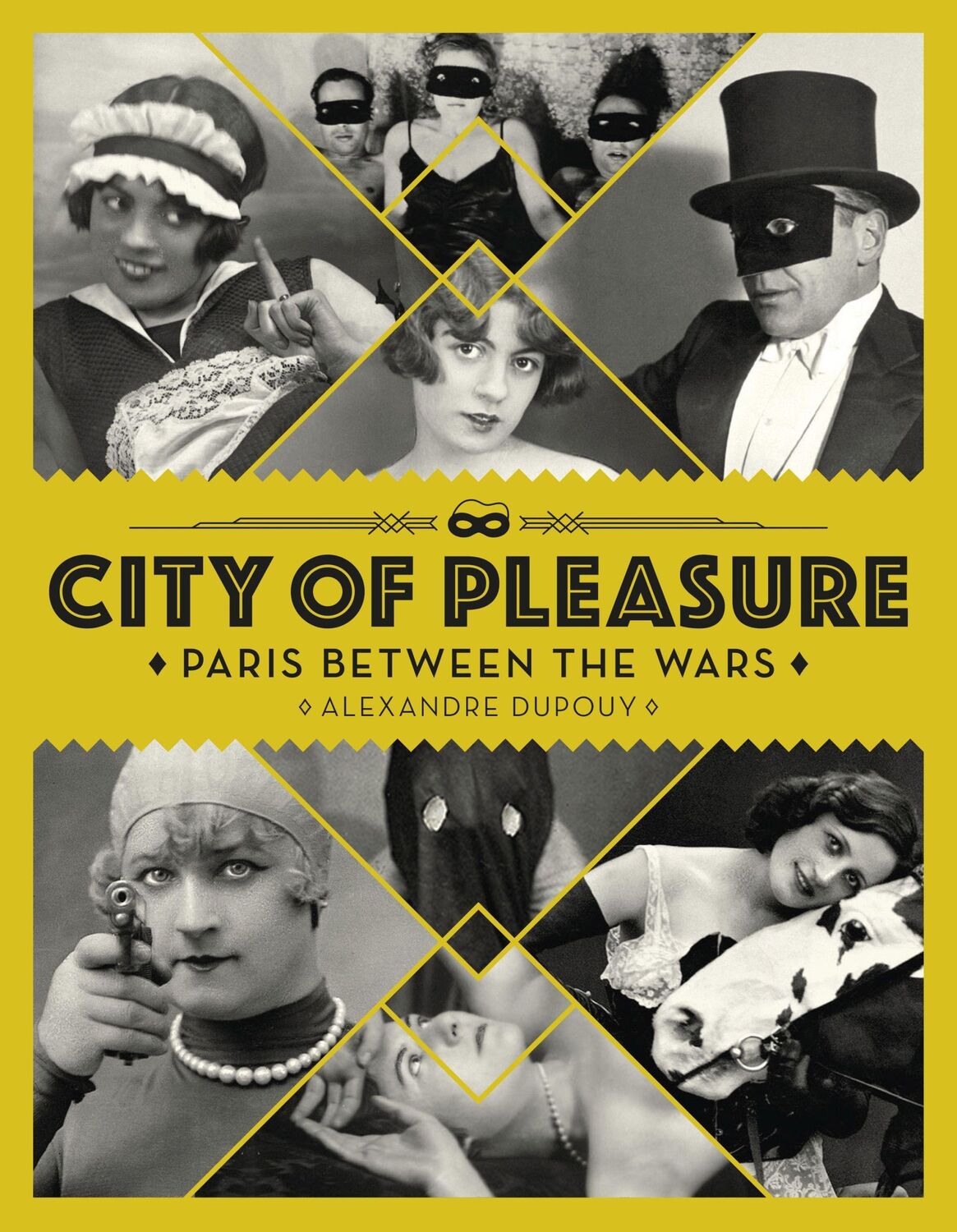 Cover: 9781912740055 | City of Pleasure | Paris Between the Wars | Alexandre Dupouy | Buch