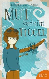 Cover: 9783947066049 | Mut verleiht Flügel | Günter von Lonski | Taschenbuch | 160 S. | 2017