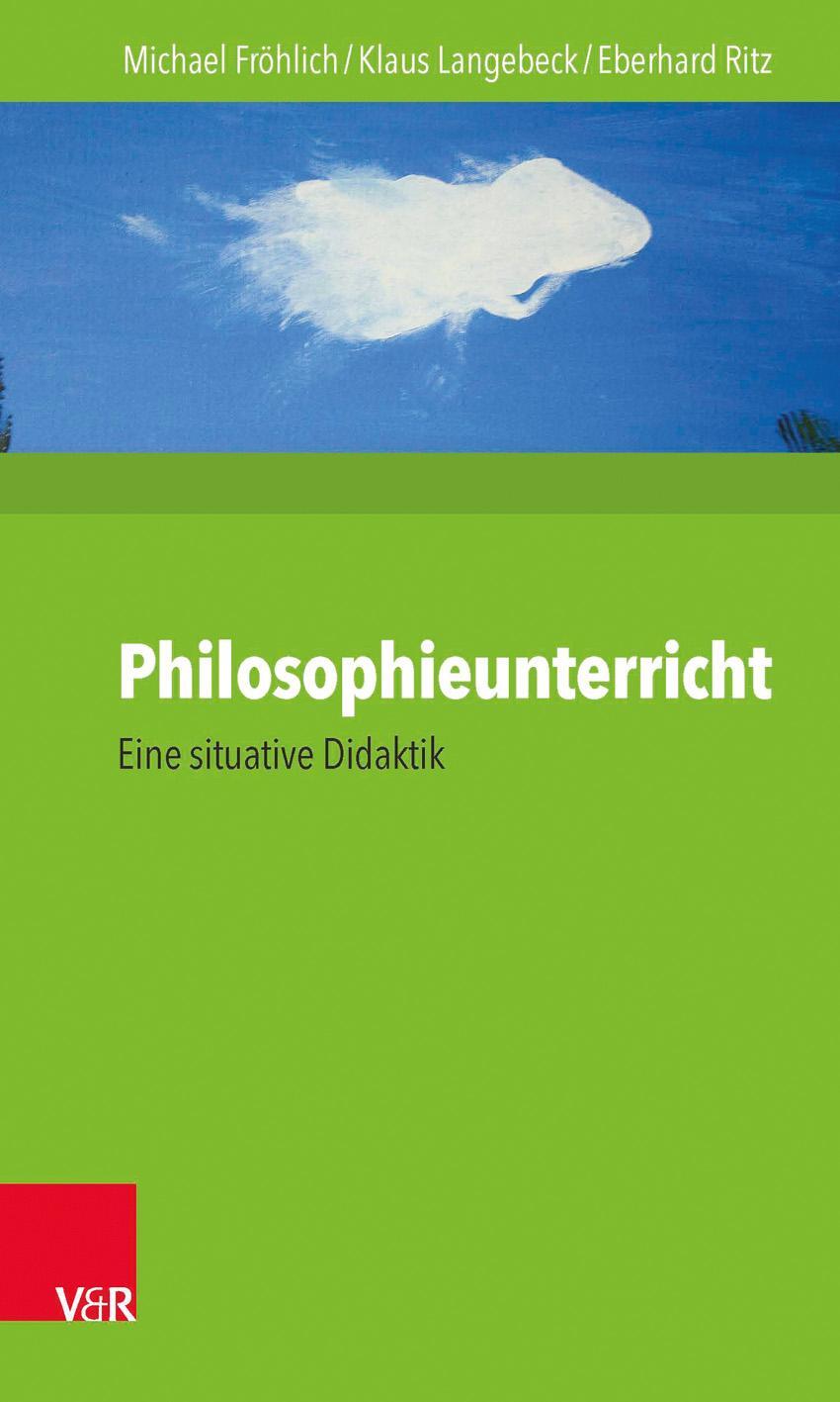 Cover: 9783525701577 | Philosophieunterricht | Eine situative Didaktik | Fröhlich (u. a.)