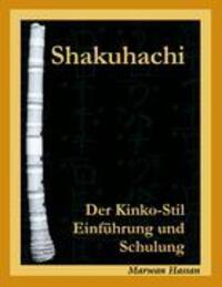 Cover: 9783833446962 | Shakuhachi | Der Kinko-Stil. Einführung und Schulung | Marwan Hassan