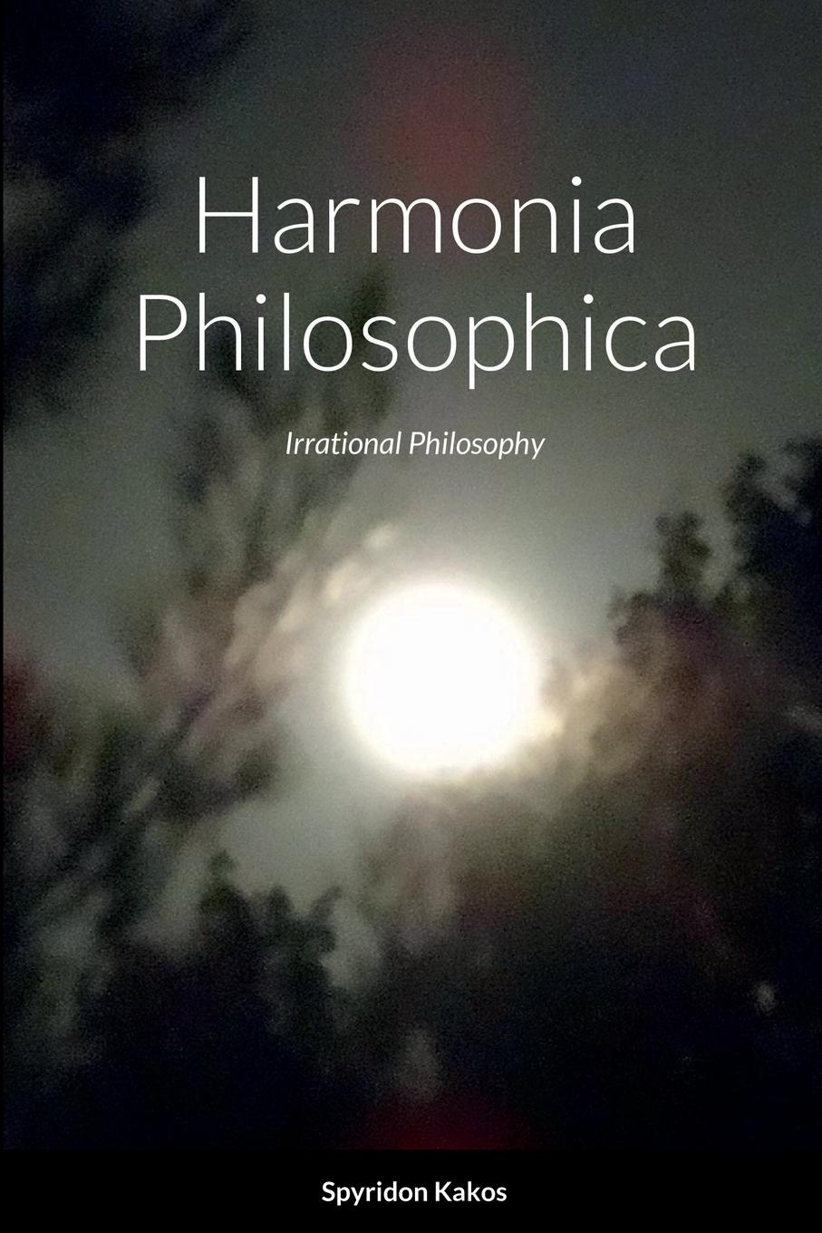 Cover: 9781446118726 | Harmonia Philosophica | Spyridon Kakos | Taschenbuch | Englisch | 2010