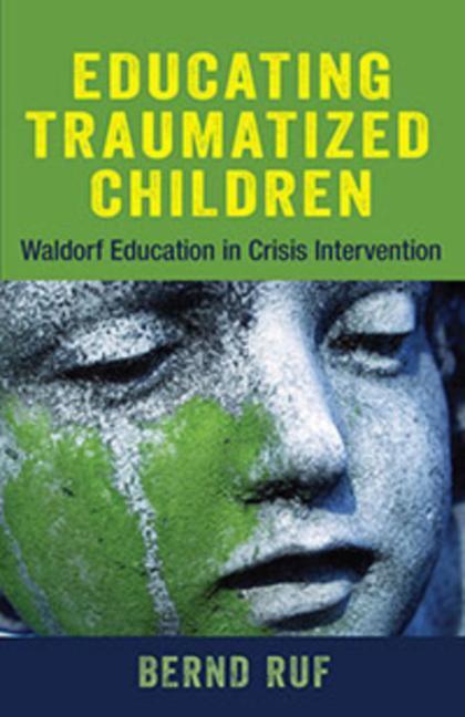 Cover: 9781584201557 | Educating Traumatized Children | Bernd Ruf | Taschenbuch | Englisch