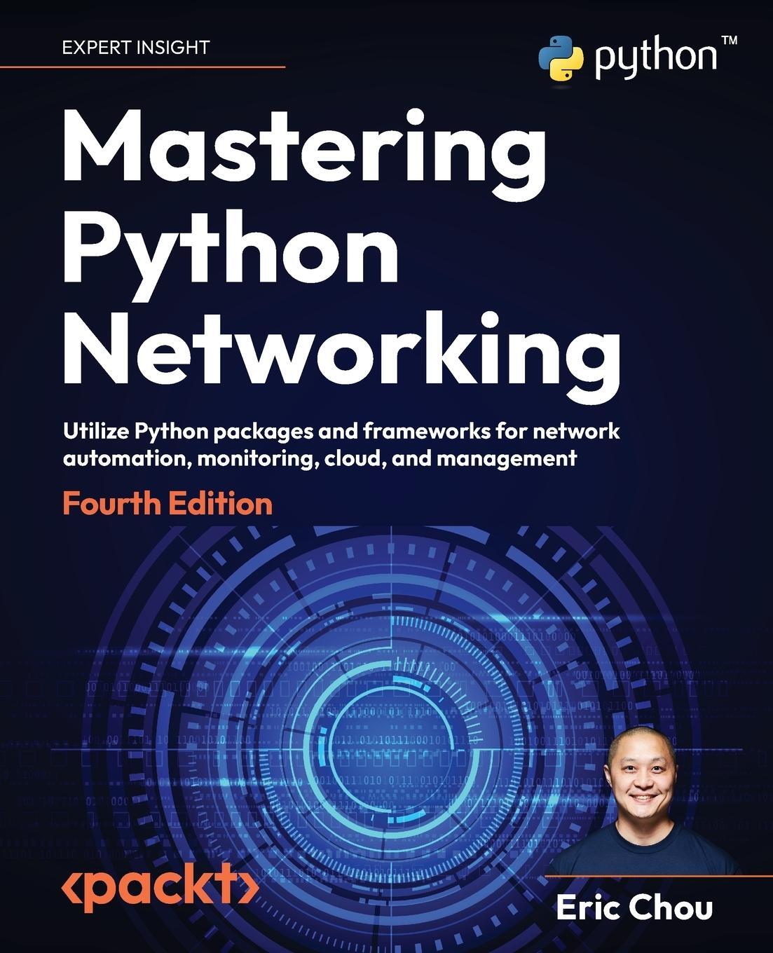 Cover: 9781803234618 | Mastering Python Networking - Fourth Edition | Eric Chou | Taschenbuch