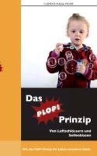 Cover: 9783732207978 | Das PloP-Prinzip | Von Luftschlössern und Seifenblasen | Mohr | Buch