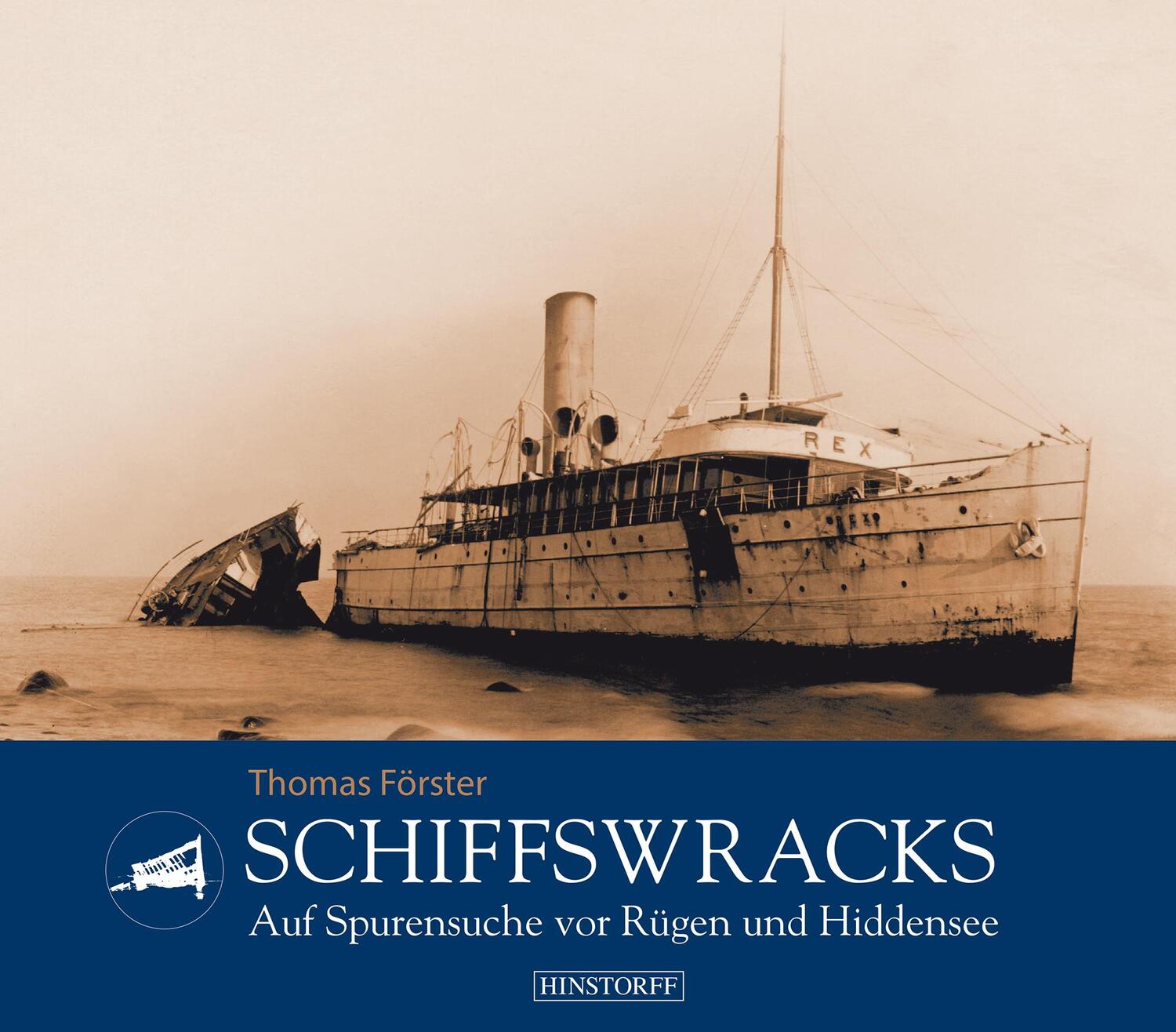 Cover: 9783356020618 | Schiffswracks | Auf Spurensuche vor Rügen und Hiddensee | Förster