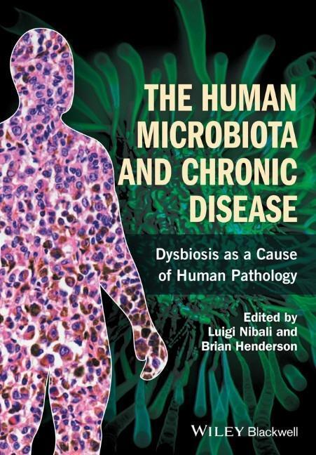 Cover: 9781118982877 | The Human Microbiota and Chronic Disease | Luigi Nibali (u. a.) | Buch