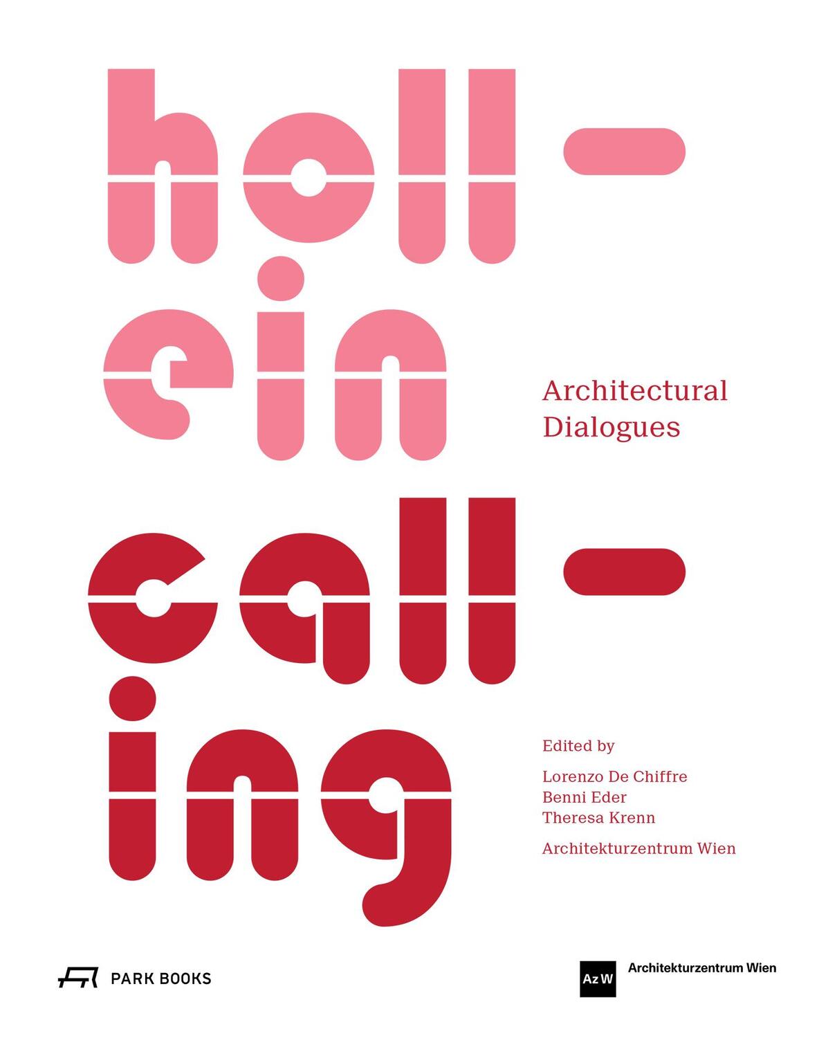 Cover: 9783038603405 | Hollein Calling | Architectural Dialogues | Lorenzo de Chiffre (u. a.)