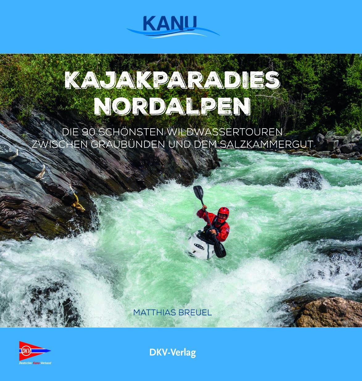 Cover: 9783937743769 | Kajakparadies Nordalpen | Matthias Breuel | Buch | Deutsch | 2021