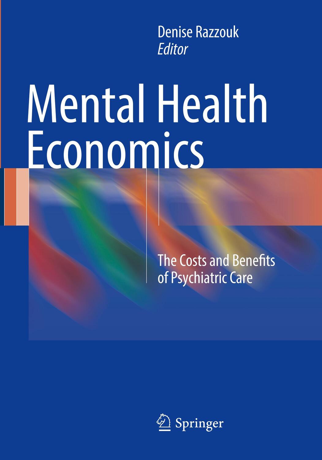 Cover: 9783319856117 | Mental Health Economics | The Costs and Benefits of Psychiatric Care