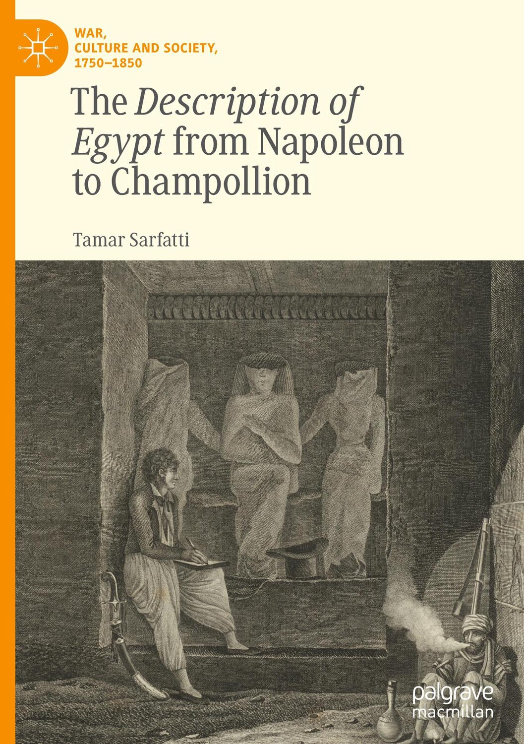 Cover: 9783031156052 | The Description of Egypt from Napoleon to Champollion | Tamar Sarfatti