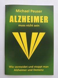 Cover: 9783000470516 | Alzheimer muss nicht sein | Michael Peuser | Broschüre | Deutsch