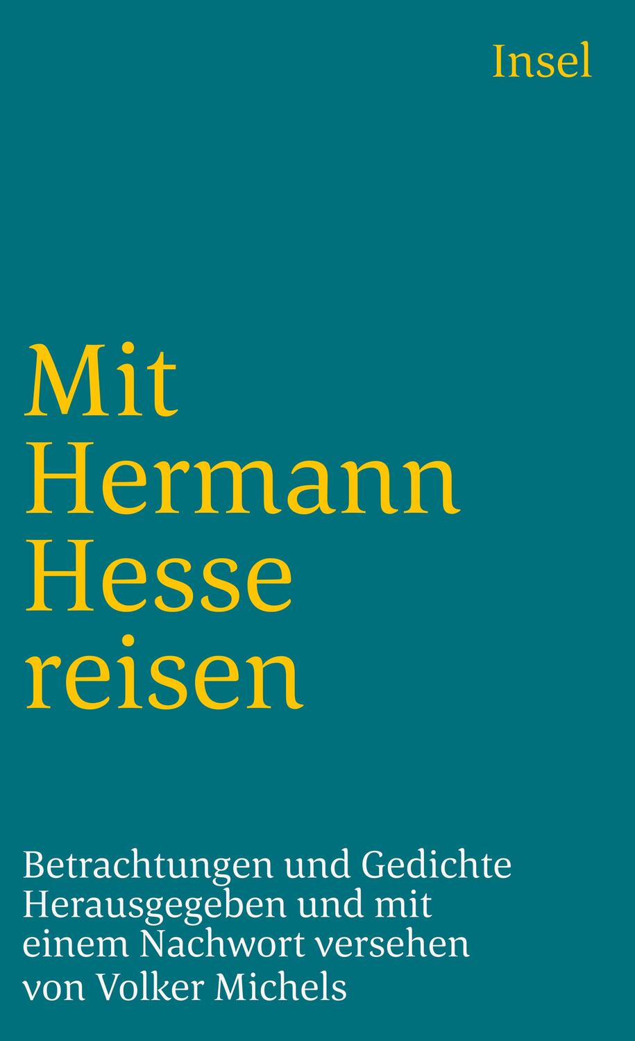Cover: 9783458329428 | Mit Hermann Hesse reisen | Betrachtungen und Gedichte | Hermann Hesse