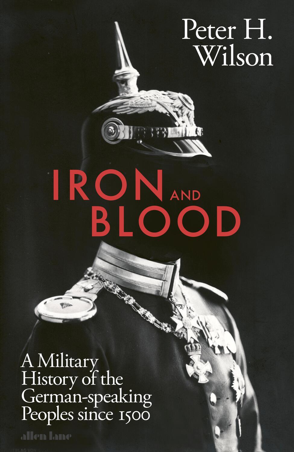 Cover: 9780241355565 | Iron and Blood | Peter H. Wilson | Buch | Englisch | 2022