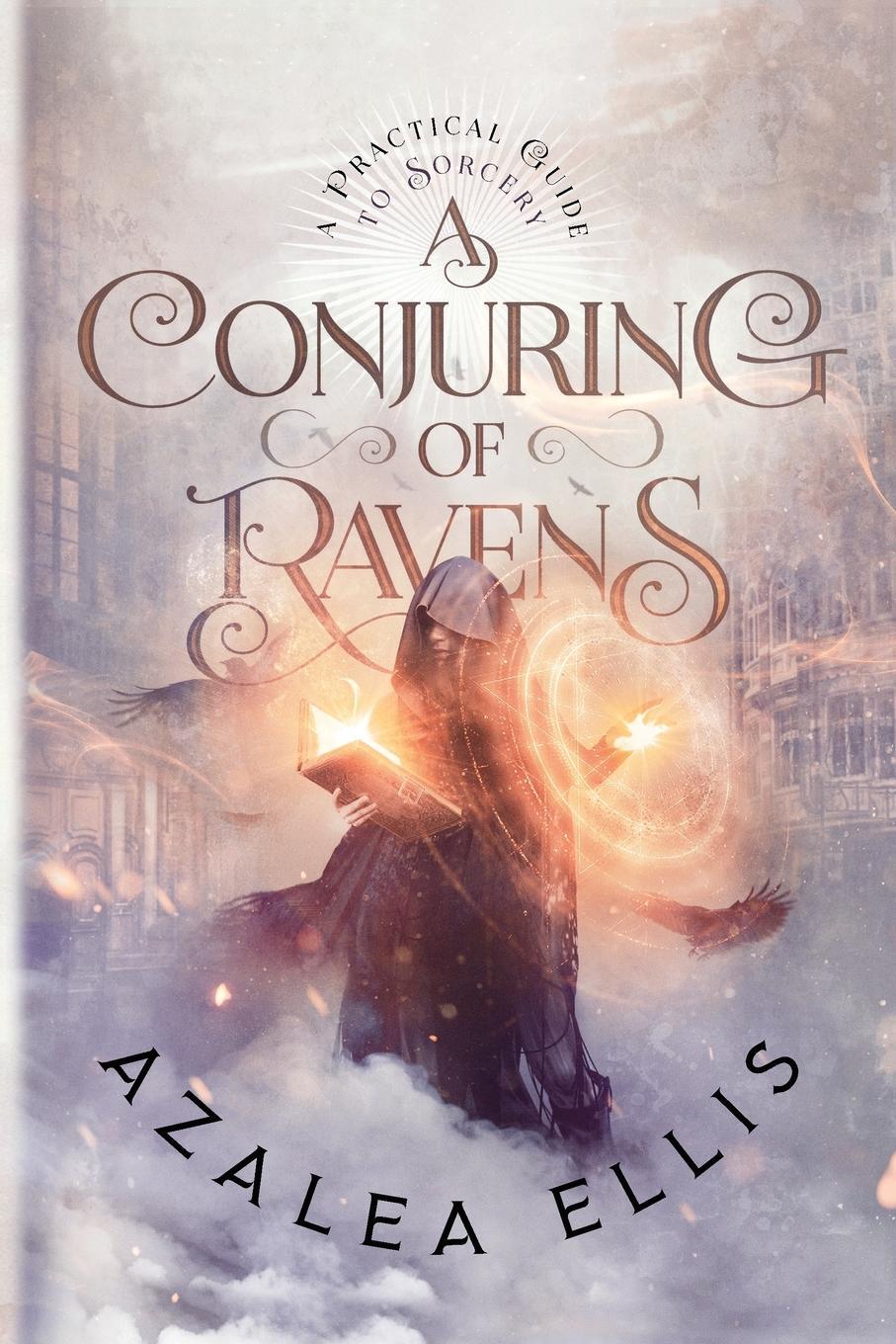 Cover: 9780999675045 | A Conjuring of Ravens | Azalea Ellis | Taschenbuch | Paperback | 2021
