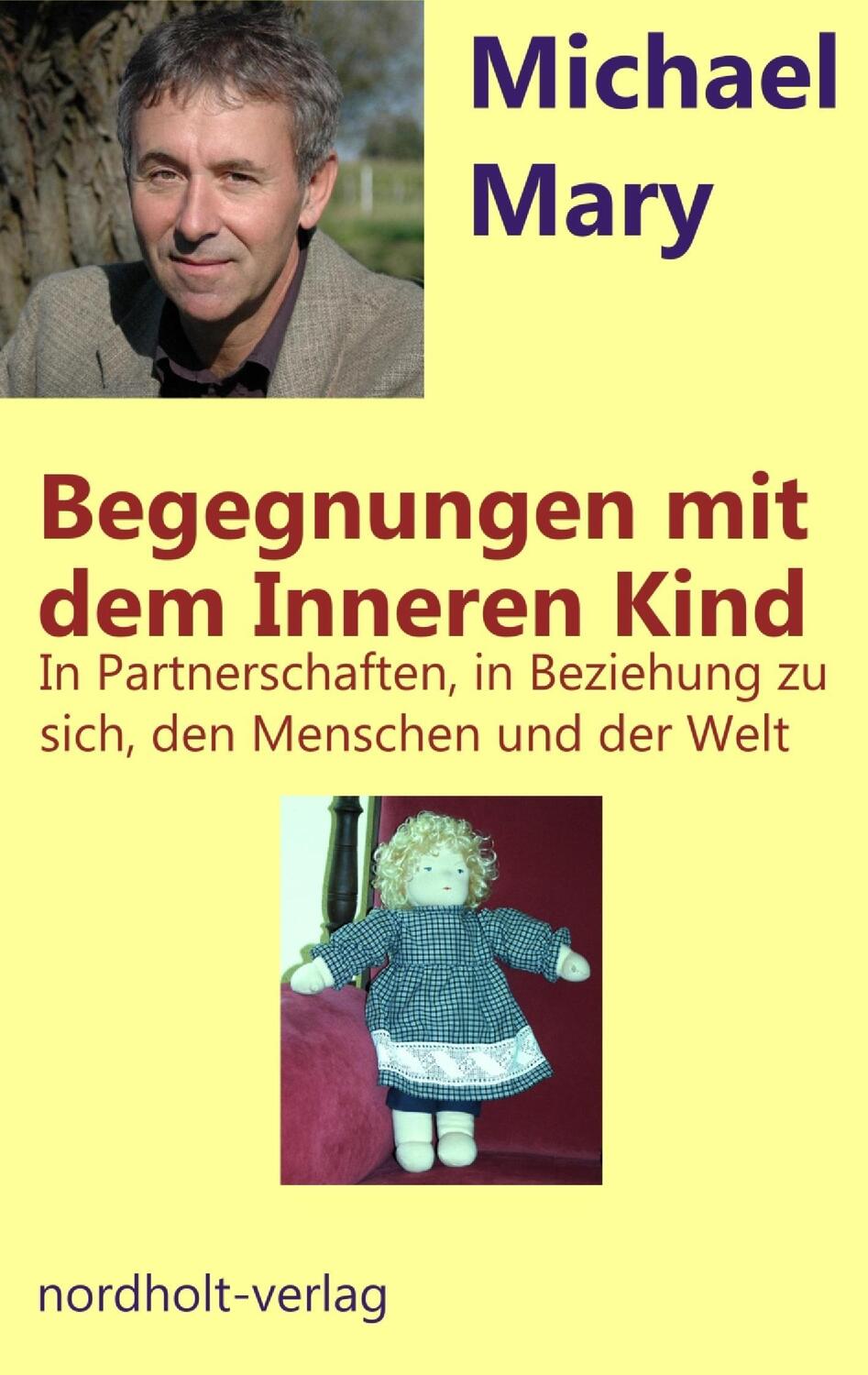 Cover: 9783926967046 | Begegnungen mit dem inneren Kind | Michael Mary | Taschenbuch