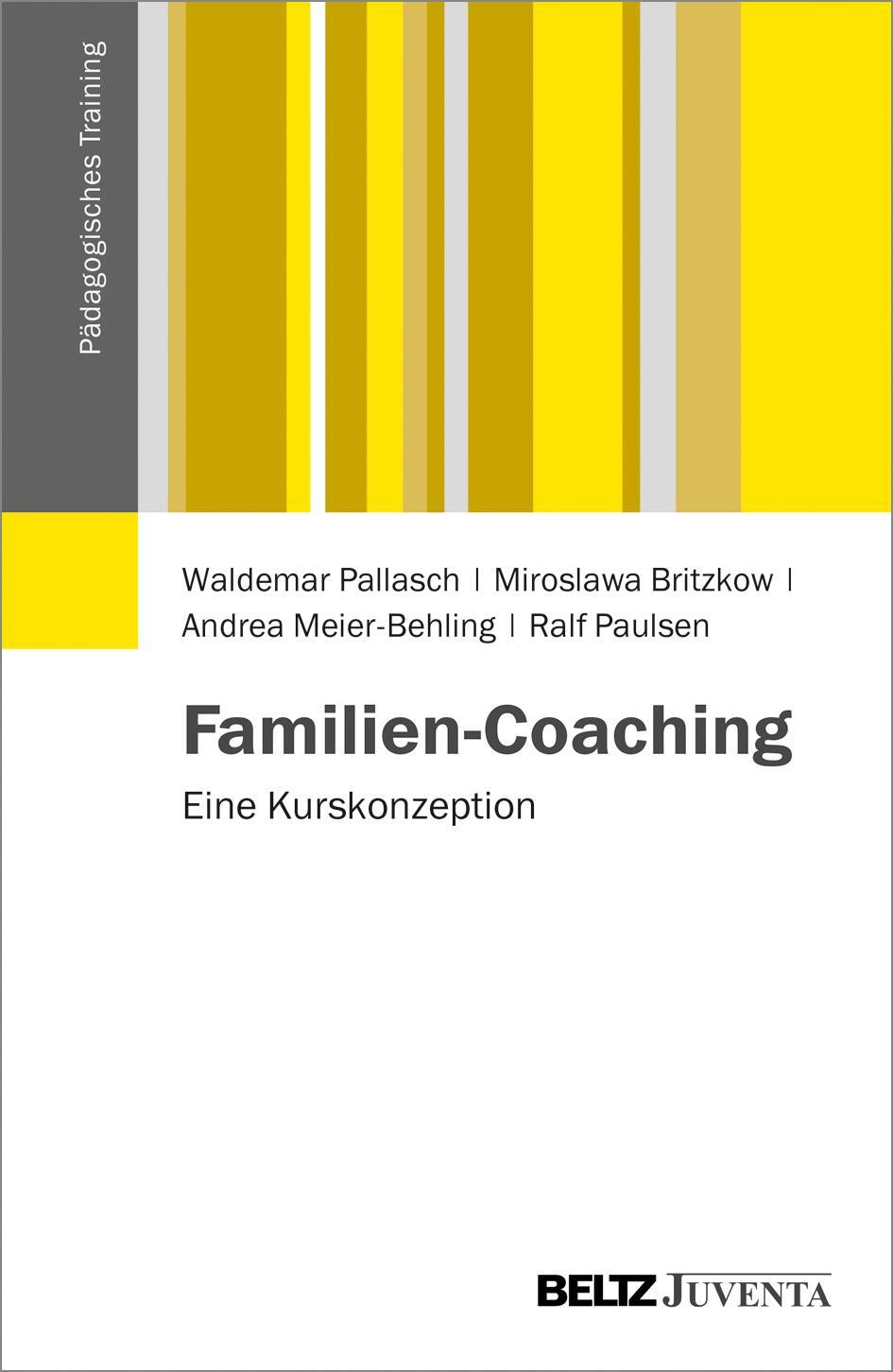 Cover: 9783779921448 | Familien-Coaching | Eine Kurskonzeption | Waldemar Pallasch (u. a.)