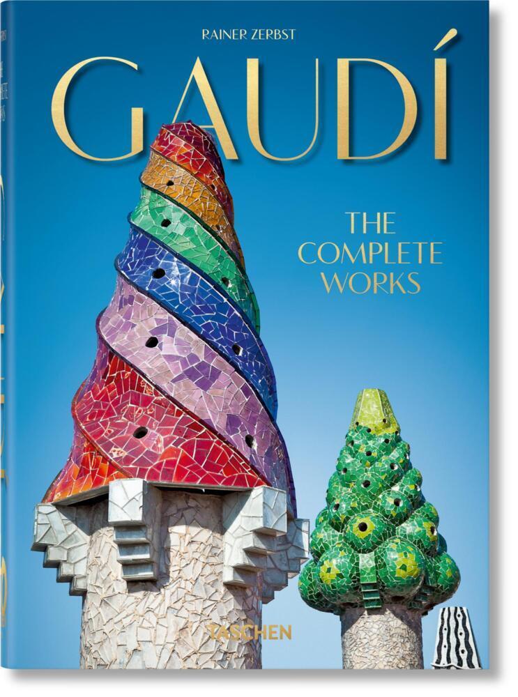 Cover: 9783836566186 | Gaudí. L'oeuvre complet. 40th Ed. | Rainer Zerbst | Buch | Französisch