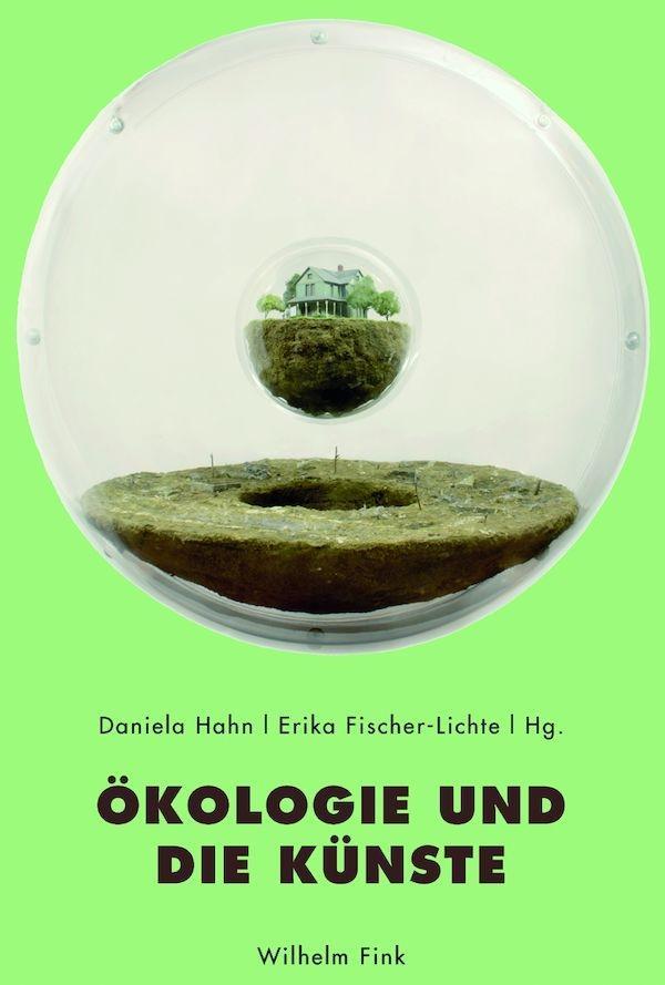 Cover: 9783770557752 | Ökologie und die Künste | Erika Fischer-Lichte | Taschenbuch | 282 S.