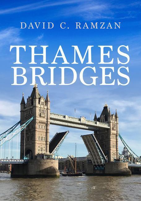 Cover: 9781398109605 | Thames Bridges | David C. Ramzan | Taschenbuch | Englisch | 2022