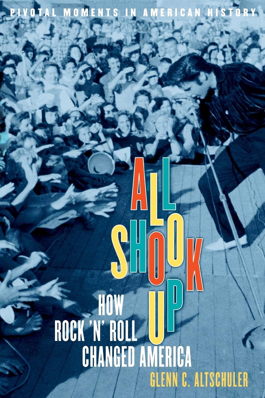 Cover: 9780195177497 | All Shook Up | How Rock 'n' Roll Changed America | Glenn C Altschuler