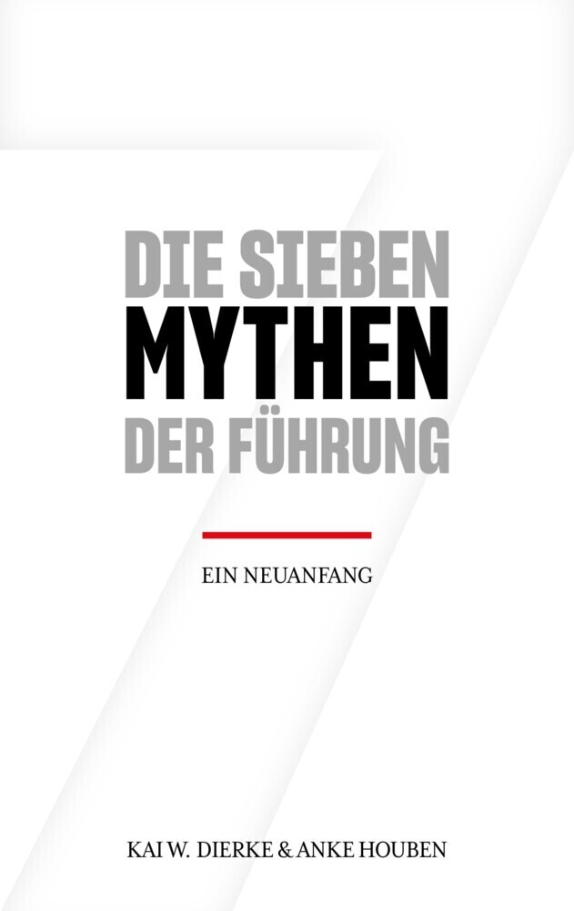 Cover: 9783947572878 | Die Sieben Mythen der Führung | Ein Neuanfang | Anke Houben (u. a.)
