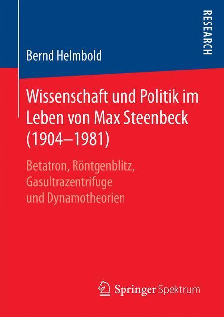 Cover: 9783658181123 | Wissenschaft und Politik im Leben von Max Steenbeck (1904¿1981) | Buch