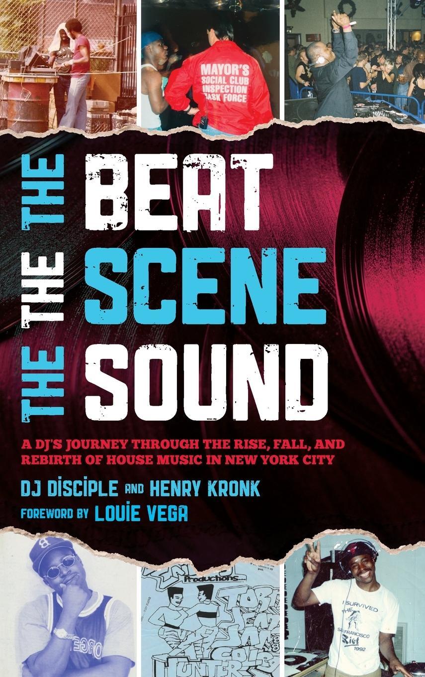 Cover: 9781538174876 | The Beat, the Scene, the Sound | Dj Disciple (u. a.) | Buch | Englisch