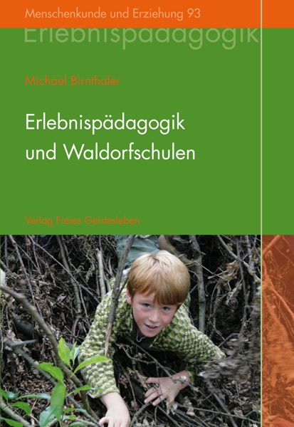 Cover: 9783772516931 | Erlebnispädagogik und Waldorfschulen | Eine Grundlegung | Birnthaler