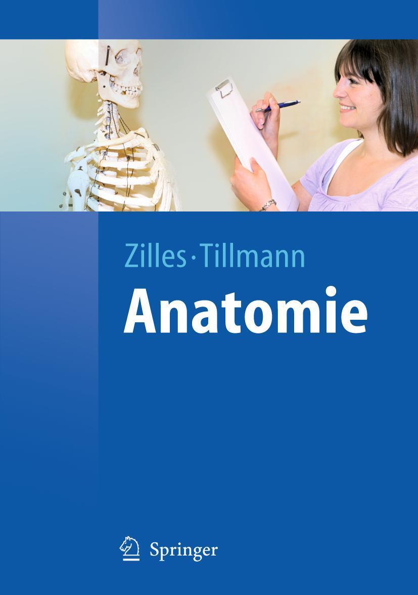 Cover: 9783540694816 | Anatomie | Karl Zilles (u. a.) | Buch | Springer-Lehrbuch | XVI | 2010