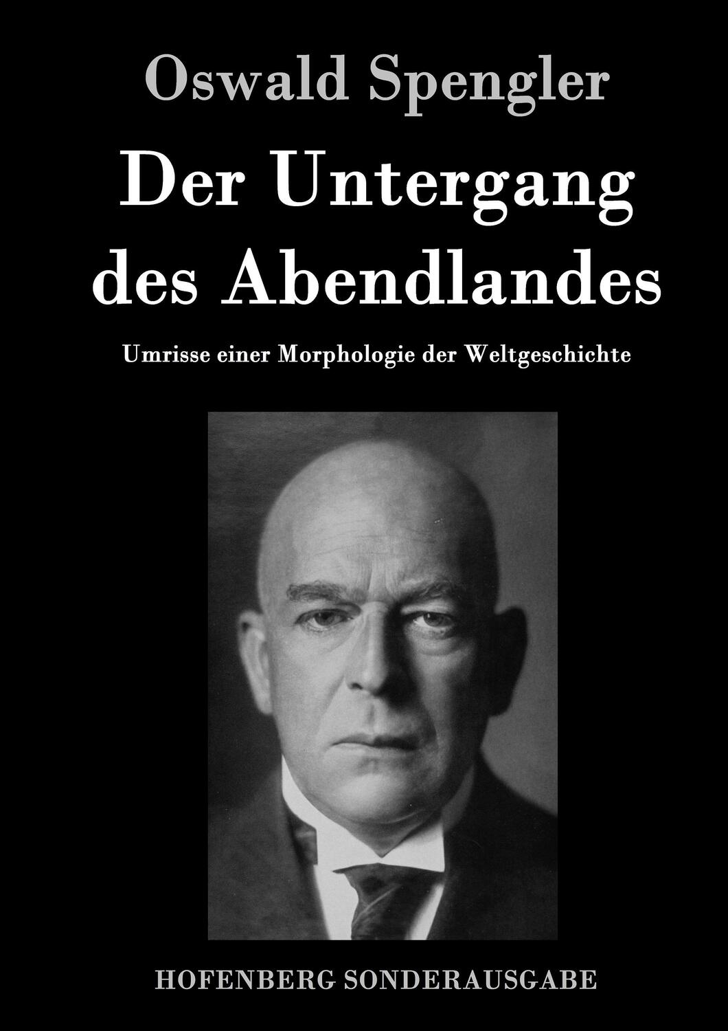 Cover: 9783843080354 | Der Untergang des Abendlandes | Oswald Spengler | Buch | 844 S. | 2016