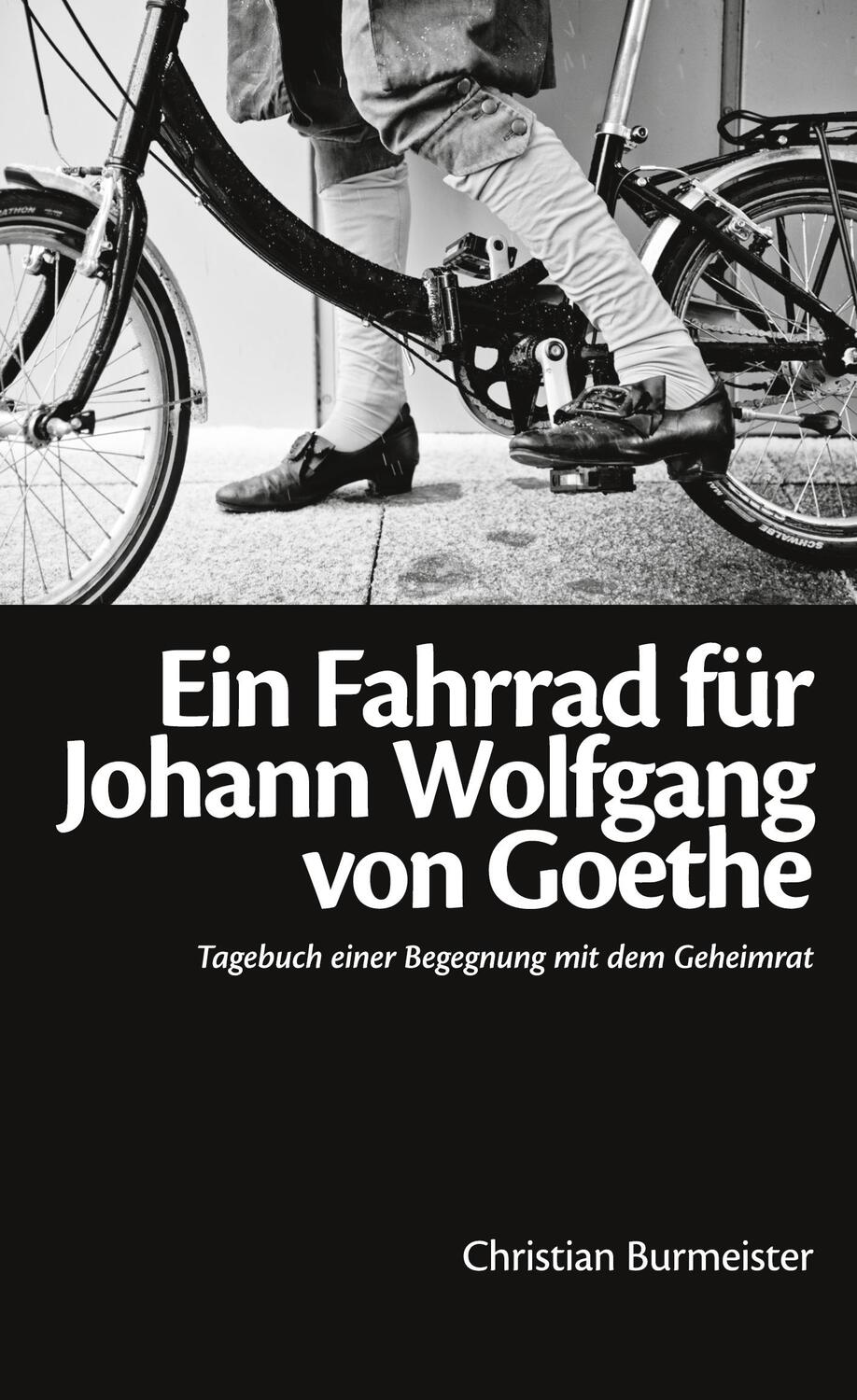 Cover: 9783751994156 | Ein Fahrrad für Johann Wolfgang von Goethe | Christian Burmeister