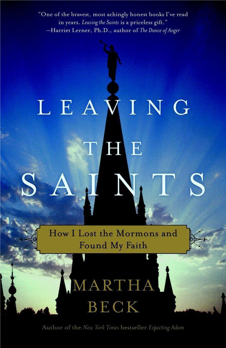Cover: 9780307335999 | Leaving the Saints | How I Lost the Mormons and Found My Faith | Beck
