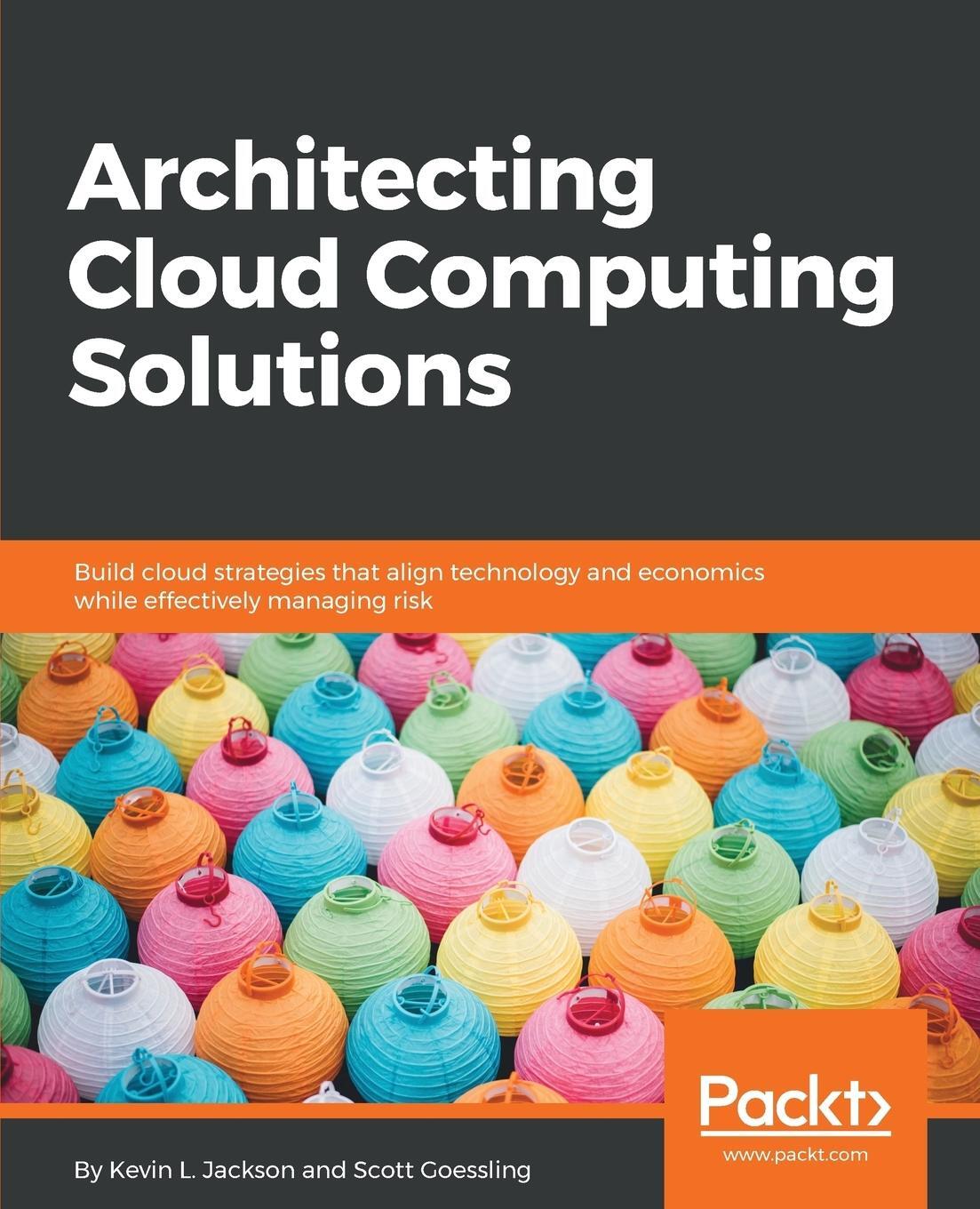 Cover: 9781788472425 | Architecting Cloud Computing Solutions | Kevin L. Jackson (u. a.)