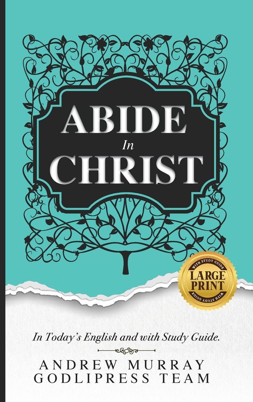 Cover: 9788419204240 | Andrew Murray Abide in Christ | Godlipress Team | Buch | Englisch