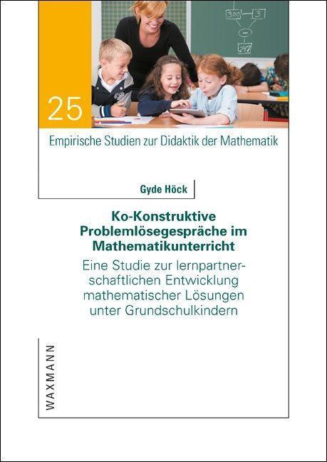 Cover: 9783830932673 | Ko-Konstruktive Problemlösegespräche im Mathematikunterricht | Höck