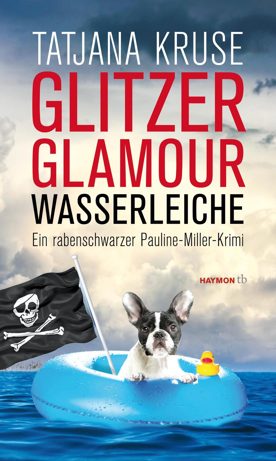 Cover: 9783852189789 | Glitzer, Glamour, Wasserleiche | Tatjana Kruse | Taschenbuch | Deutsch