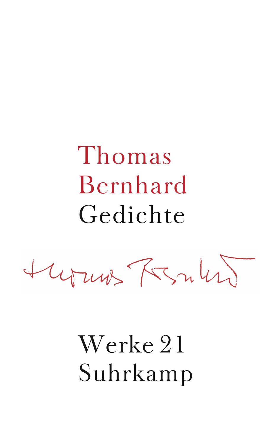 Cover: 9783518415214 | Werke 21. Gedichte | Werke in 22 Bänden, Band 21 | Thomas Bernhard