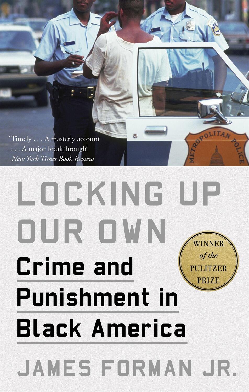 Cover: 9780349143682 | Locking Up Our Own | Winner of the Pulitzer Prize | James Forman, Jr.