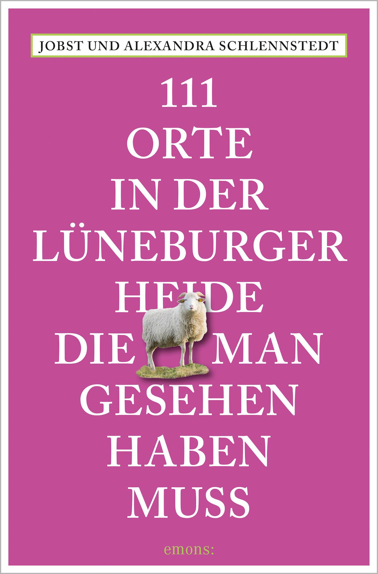 Cover: 9783954518449 | 111 Orte in der Lüneburger Heide, die man gesehen haben muss | Buch