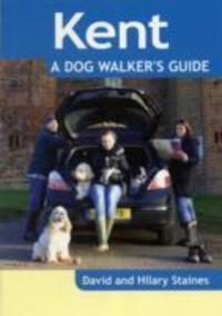 Cover: 9781846742767 | Kent - a Dog Walker's Guide | David Staines (u. a.) | Taschenbuch